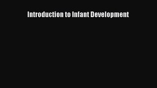 PDF Download Introduction to Infant Development Download Online