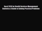 [PDF Download] Excel 2010 for Health Services Management Statistics: A Guide to Solving Practical