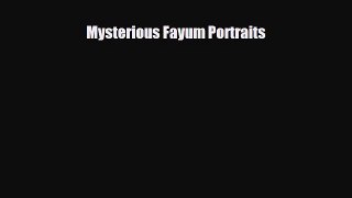 PDF Download Mysterious Fayum Portraits Download Full Ebook