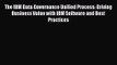 [PDF Download] The IBM Data Governance Unified Process: Driving Business Value with IBM Software