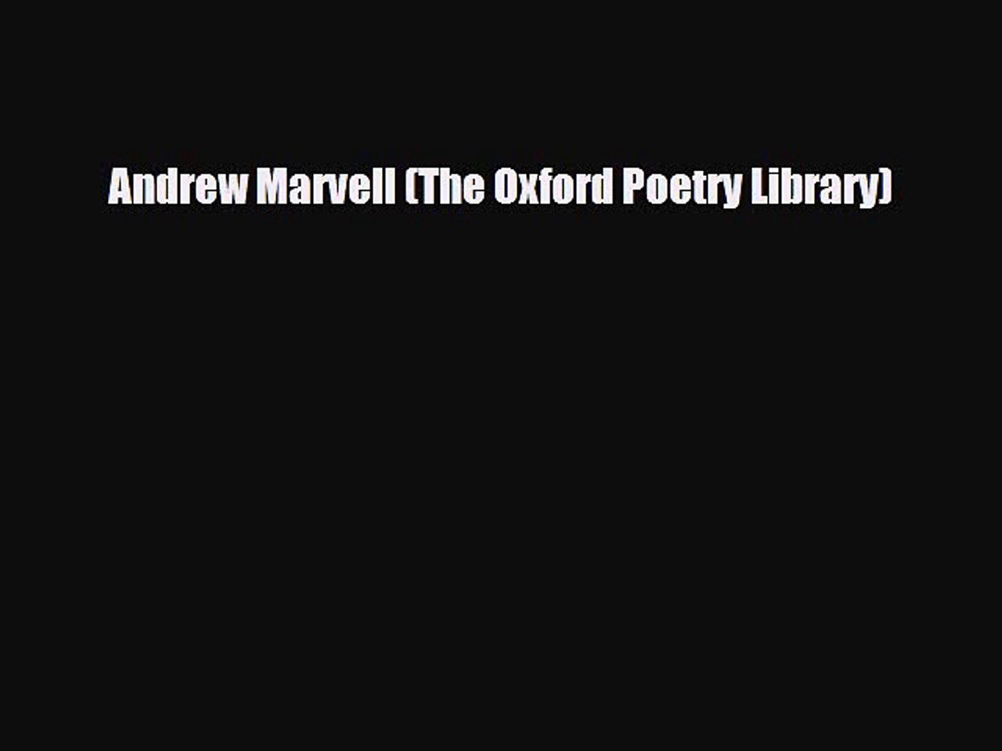Pdf Download Andrew Marvell The Oxford Poetry Library Pdf Full
