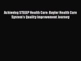 [PDF Download] Achieving STEEEP Health Care: Baylor Health Care System's Quality Improvement