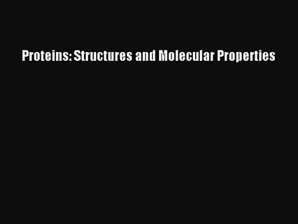 [PDF Download] Proteins: Structures and Molecular Properties [Download] Full Ebook