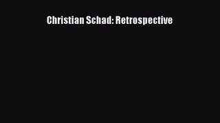 PDF Download Christian Schad: Retrospective PDF Online