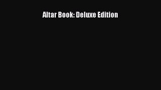 [PDF Download] Altar Book: Deluxe Edition [PDF] Online
