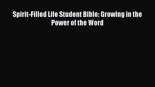 [PDF Download] Spirit-Filled Life Student Bible: Growing in the Power of the Word [Read] Full