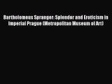 PDF Download Bartholomeus Spranger: Splendor and Eroticism in Imperial Prague (Metropolitan