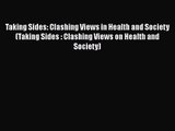 [PDF Download] Taking Sides: Clashing Views in Health and Society (Taking Sides : Clashing