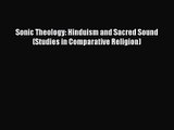 [PDF Download] Sonic Theology: Hinduism and Sacred Sound (Studies in Comparative Religion)