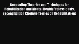PDF Download Counseling Theories and Techniques for Rehabilitation and Mental Health Professionals