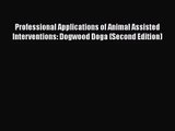 [PDF Download] Professional Applications of Animal Assisted Interventions: Dogwood Doga (Second