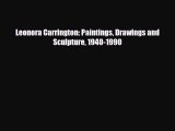 PDF Download Leonora Carrington: Paintings Drawings and Sculpture 1940-1990 PDF Online