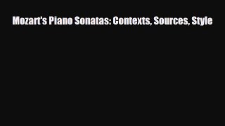 PDF Download Mozart's Piano Sonatas: Contexts Sources Style Download Full Ebook