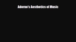 PDF Download Adorno's Aesthetics of Music PDF Online