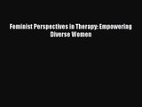 PDF Download Feminist Perspectives in Therapy: Empowering Diverse Women Download Full Ebook