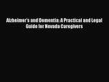 [PDF Download] Alzheimer’s and Dementia: A Practical and Legal Guide for Nevada Caregivers