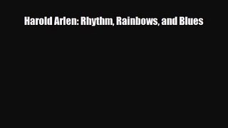 PDF Download Harold Arlen: Rhythm Rainbows and Blues Read Online