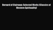 [PDF Download] Bernard of Clairvaux: Selected Works (Classics of Western Spirituality) [Read]