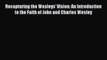 Recapturing the Wesleys' Vision: An Introduction to the Faith of John and Charles Wesley [Read]