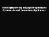 PDF Download H-infinity Engineering and Amplifier Optimization (Systems & Control: Foundations