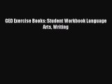 [PDF Download] GED Exercise Books: Student Workbook Language Arts Writing [Read] Online