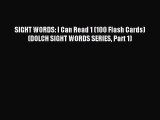 [PDF Download] SIGHT WORDS: I Can Read 1 (100 Flash Cards) (DOLCH SIGHT WORDS SERIES Part 1)
