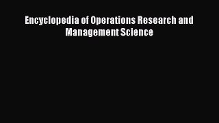 PDF Download Encyclopedia of Operations Research and Management Science Read Online