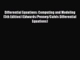 [PDF Download] Differential Equations: Computing and Modeling (5th Edition) (Edwards/Penney/Calvis