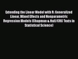 PDF Download Extending the Linear Model with R: Generalized Linear Mixed Effects and Nonparametric
