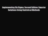 PDF Download Implementing Six Sigma Second Edition: Smarter Solutions Using Statistical Methods