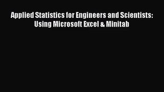 PDF Download Applied Statistics for Engineers and Scientists: Using Microsoft Excel & Minitab
