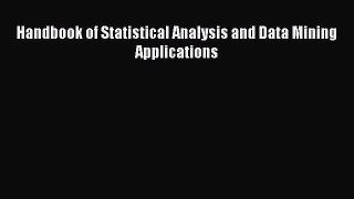 PDF Download Handbook of Statistical Analysis and Data Mining Applications Read Full Ebook