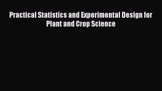 PDF Download Practical Statistics and Experimental Design for Plant and Crop Science Download