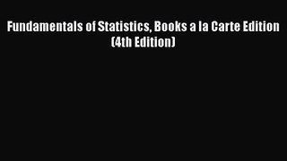 PDF Download Fundamentals of Statistics Books a la Carte Edition (4th Edition) Download Online