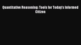 PDF Download Quantitative Reasoning: Tools for Today's Informed Citizen Download Full Ebook