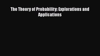 PDF Download The Theory of Probability: Explorations and Applications PDF Full Ebook
