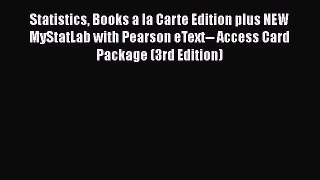 PDF Download Statistics Books a la Carte Edition plus NEW MyStatLab with Pearson eText-- Access