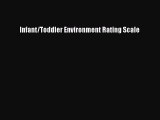 Infant/Toddler Environment Rating Scale [PDF Download] Online