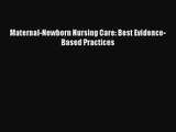Maternal-Newborn Nursing Care: Best Evidence-Based Practices [Read] Online