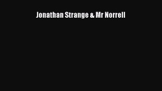 [PDF Download] Jonathan Strange & Mr Norrell [Read] Full Ebook