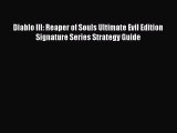 [PDF Download] Diablo III: Reaper of Souls Ultimate Evil Edition Signature Series Strategy