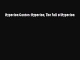 [PDF Download] Hyperion Cantos: Hyperion The Fall of Hyperion [PDF] Full Ebook
