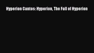 [PDF Download] Hyperion Cantos: Hyperion The Fall of Hyperion [PDF] Full Ebook