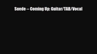 PDF Download Suede -- Coming Up: Guitar/TAB/Vocal Download Full Ebook