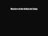 PDF Download Masters of the Italian Art Song Read Online