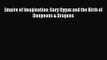 [PDF Download] Empire of Imagination: Gary Gygax and the Birth of Dungeons & Dragons [Read]
