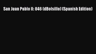San Juan Pablo II: 846 (dBolsillo) (Spanish Edition) [Download] Online