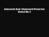 [PDF Download] Underworld: Book 1 (Underworld (Pocket Star Books)) (Bk. 1) [PDF] Full Ebook
