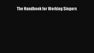 PDF Download The Handbook for Working Singers PDF Online