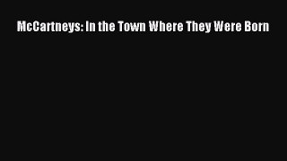 PDF Download McCartneys: In the Town Where They Were Born Read Full Ebook